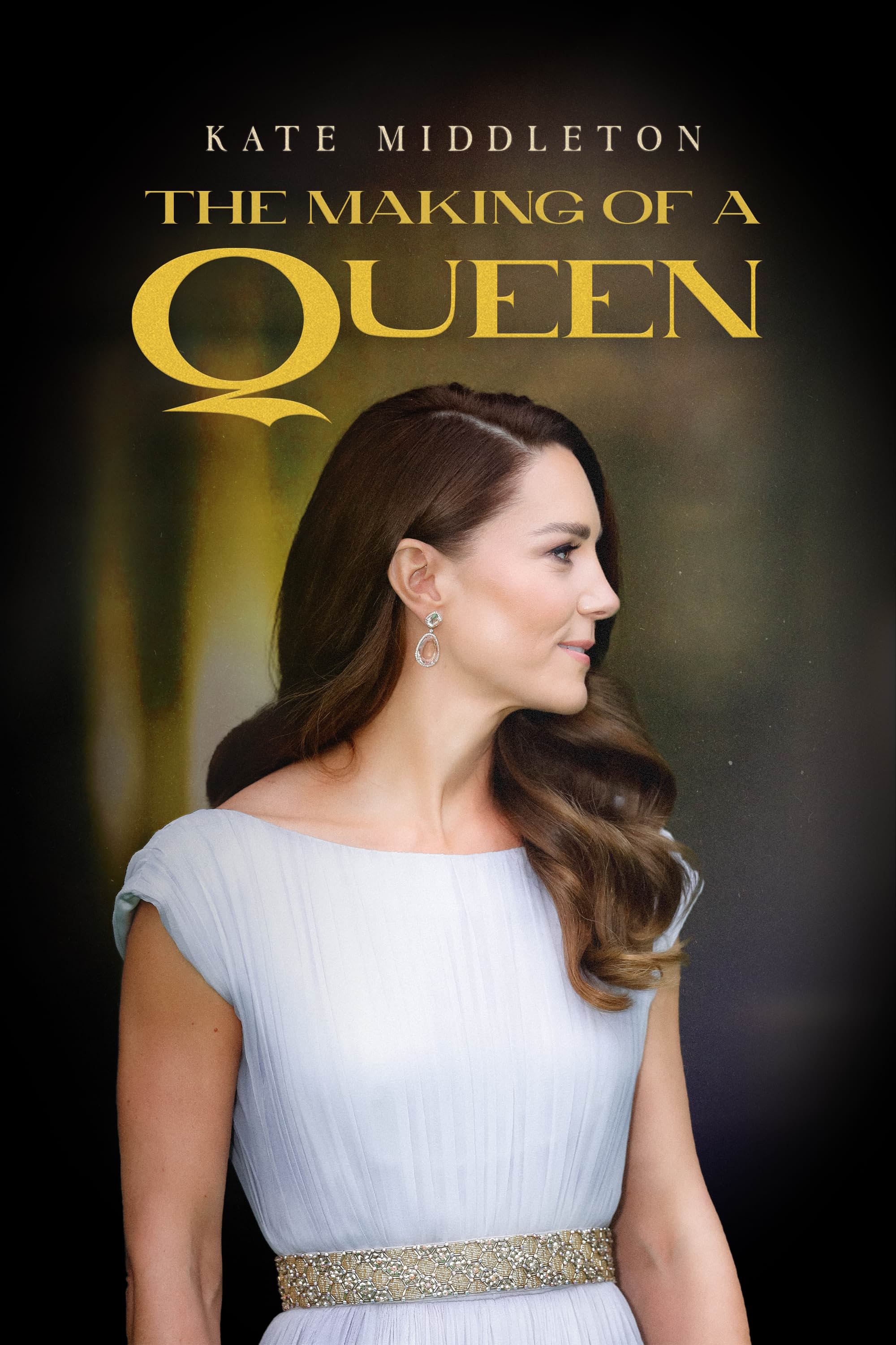     Kate Middleton: The Making of a Queen